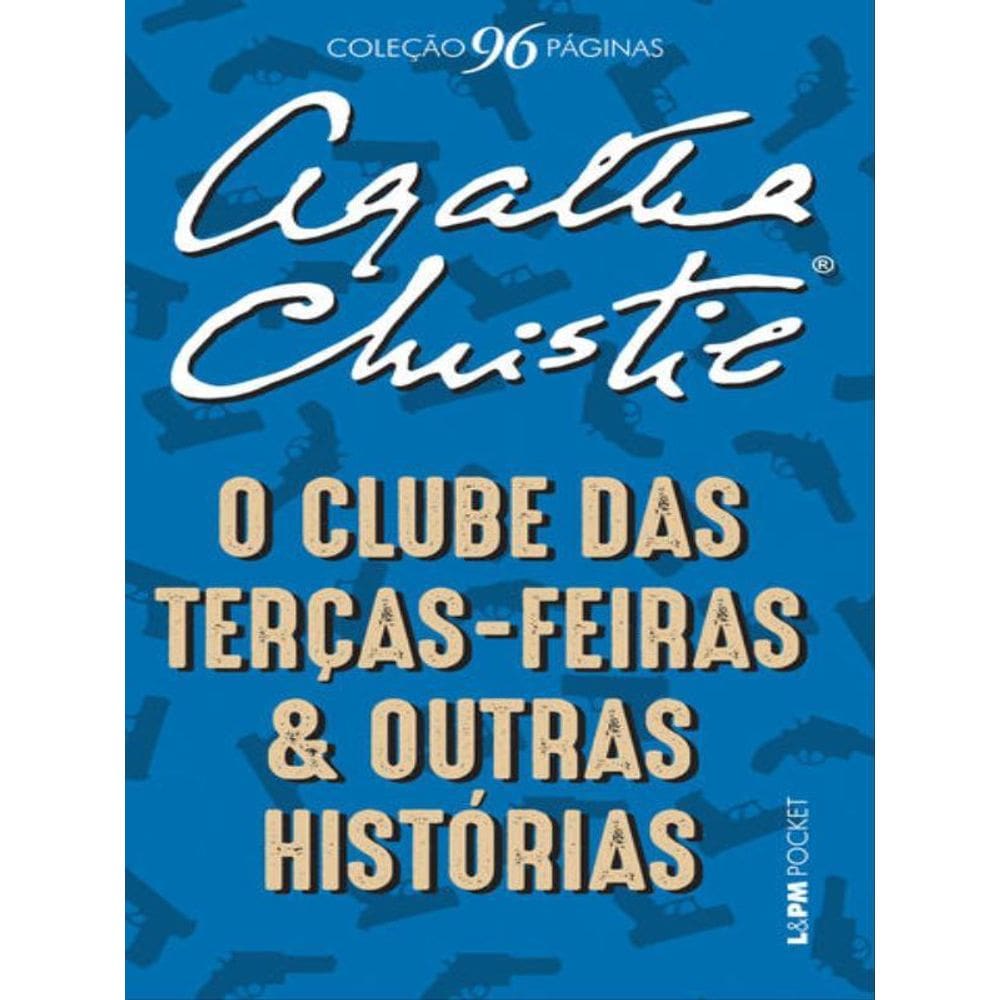 O Clube Das Terças-Feiras E Outras Histórias - Vol. 1225