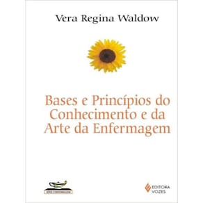 Bases E Princípios Do Conhecimento E Da Arte Da Enfermagem