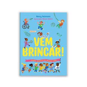 Vem Brincar! - Jogos Infantis Do Mundo Todo