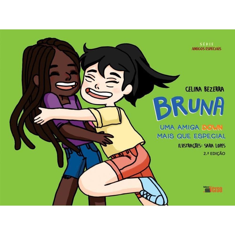 Bruna: Uma Amiga Down Mais Que Especial