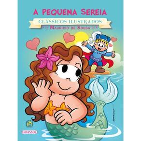 Turma Da Mônica - Clássicos Ilustrados - A Pequena Sereia