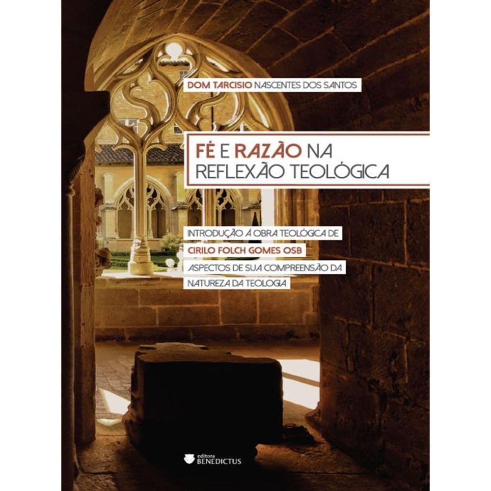 Fé E Razão Na Reflexão Teológica