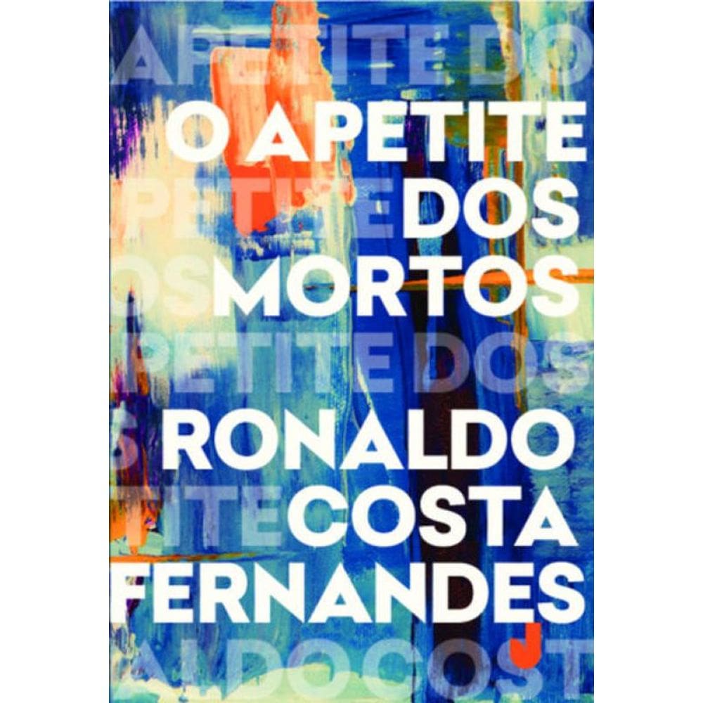 O Apetite Dos Mortos