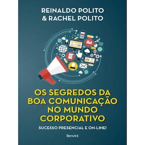 Os Segredos Da Boa Comunicação No Mundo Corporativo - 1ª Edição 2021