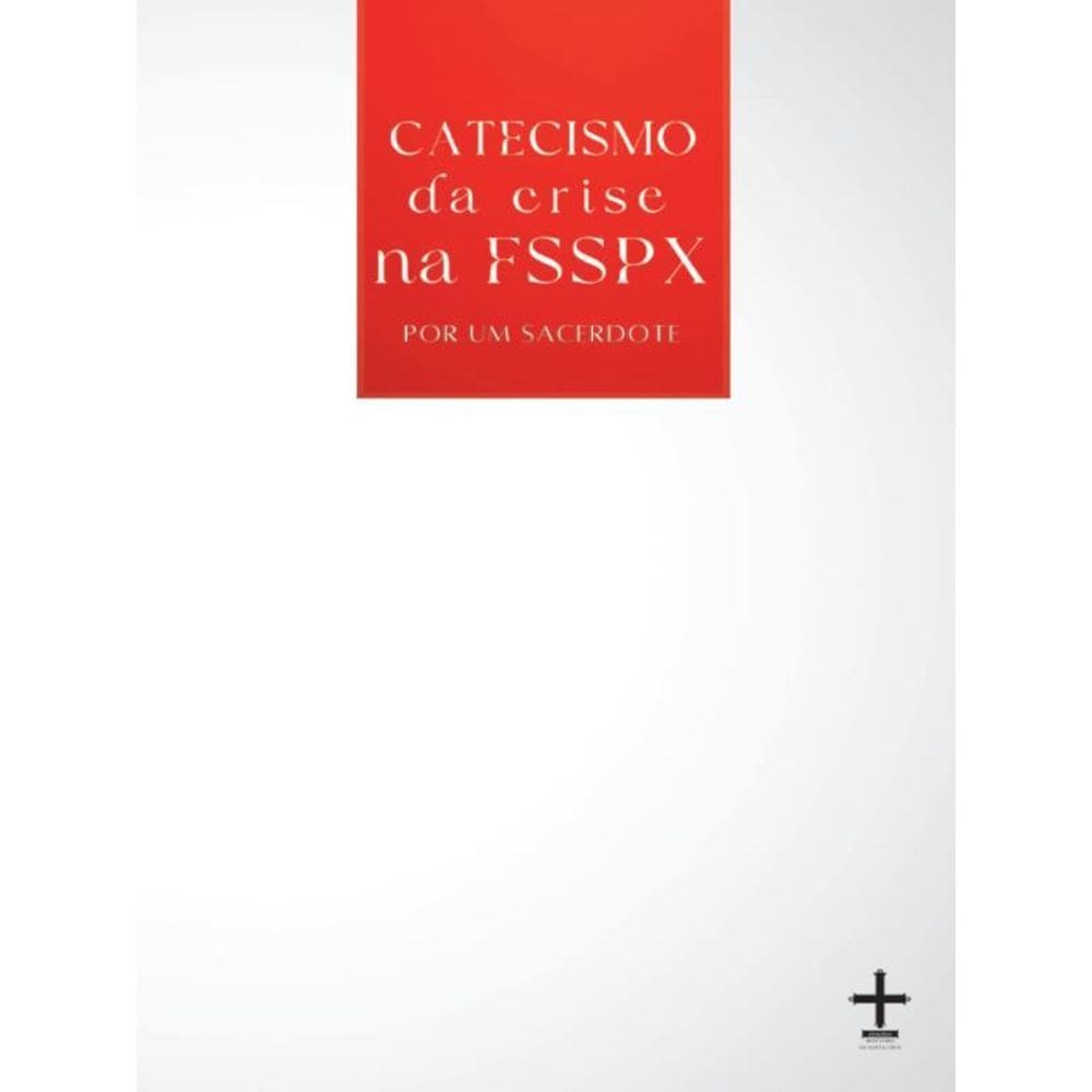 Catecismo Da Crise Na Fsspx