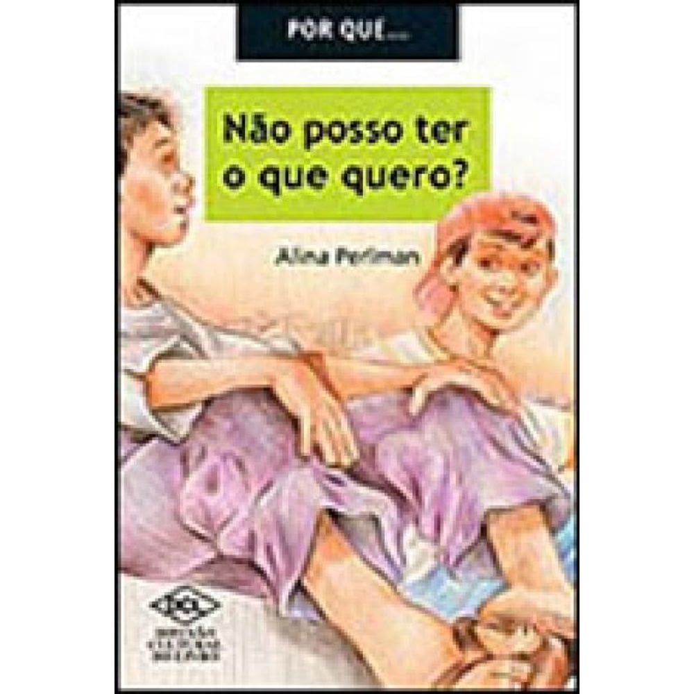 Por Que Não Posso Ter Tudo Que Quero