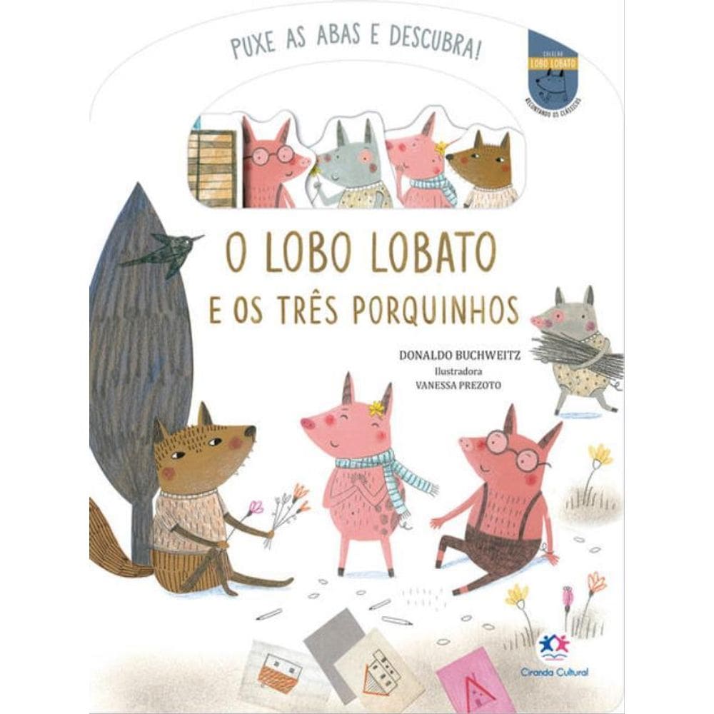 O Lobo Lobato E Os Três Porquinhos