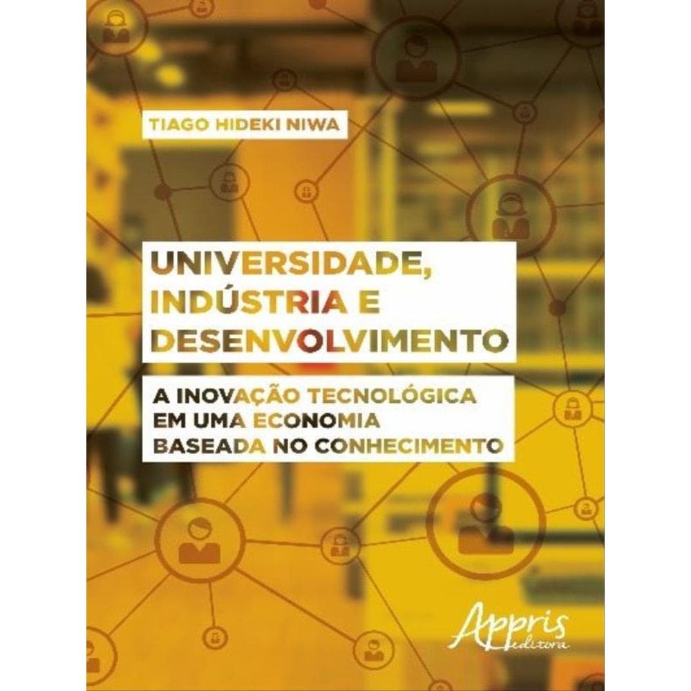 Universidade, Indústria E Desenvolvimento