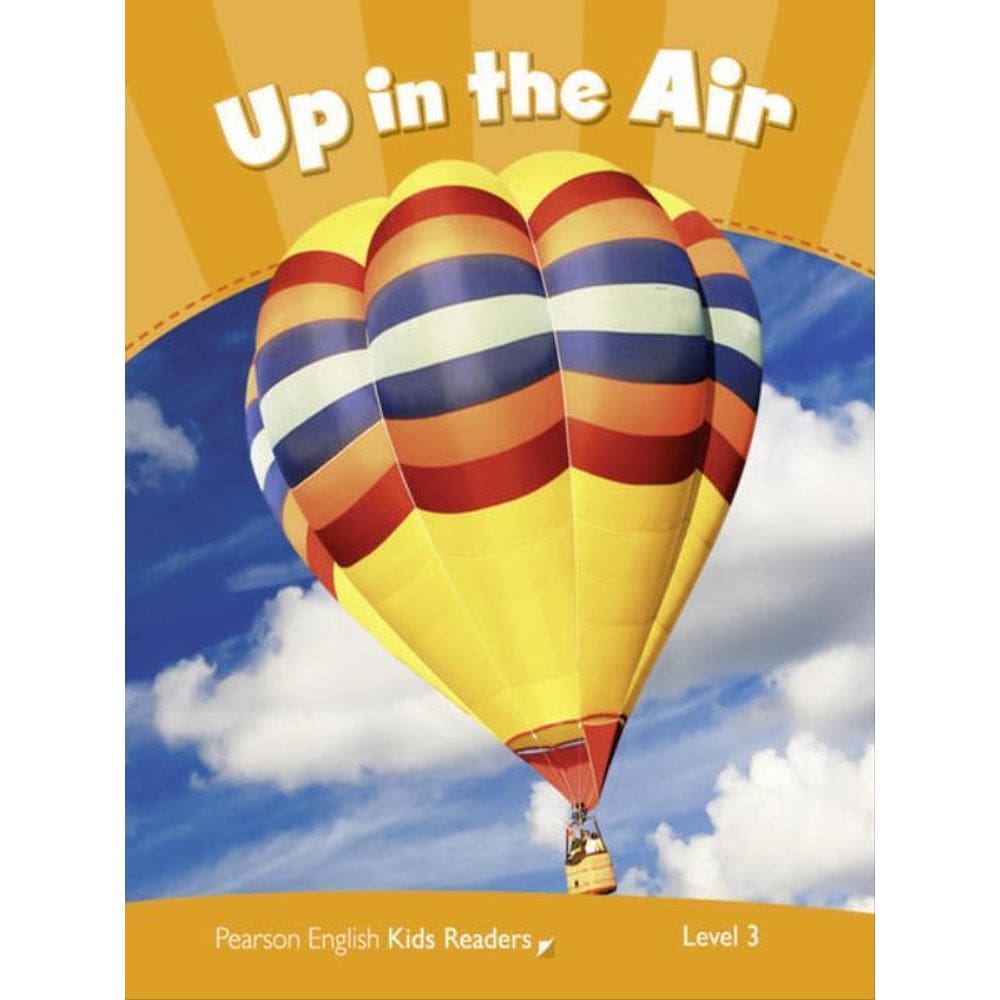 Up In The Air - Level 3 - Pearson Kids