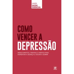Coleção Saúde Essencial - Como Vencer A Depressão