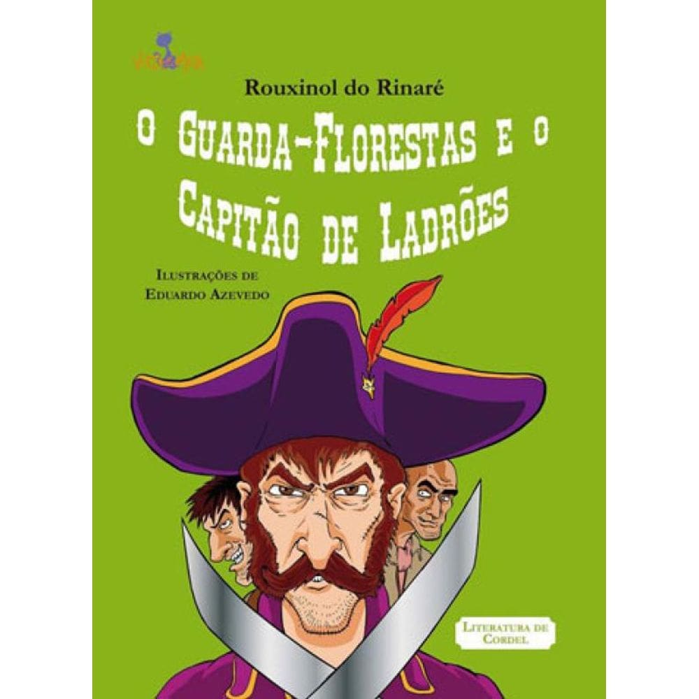 O Guarda-Floresta E O Capitão De Ladrões Em Cordel
