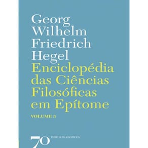Enciclopedia Das Ciencias Filosoficas Em Epitome - Vol. 03 - Vol. 3