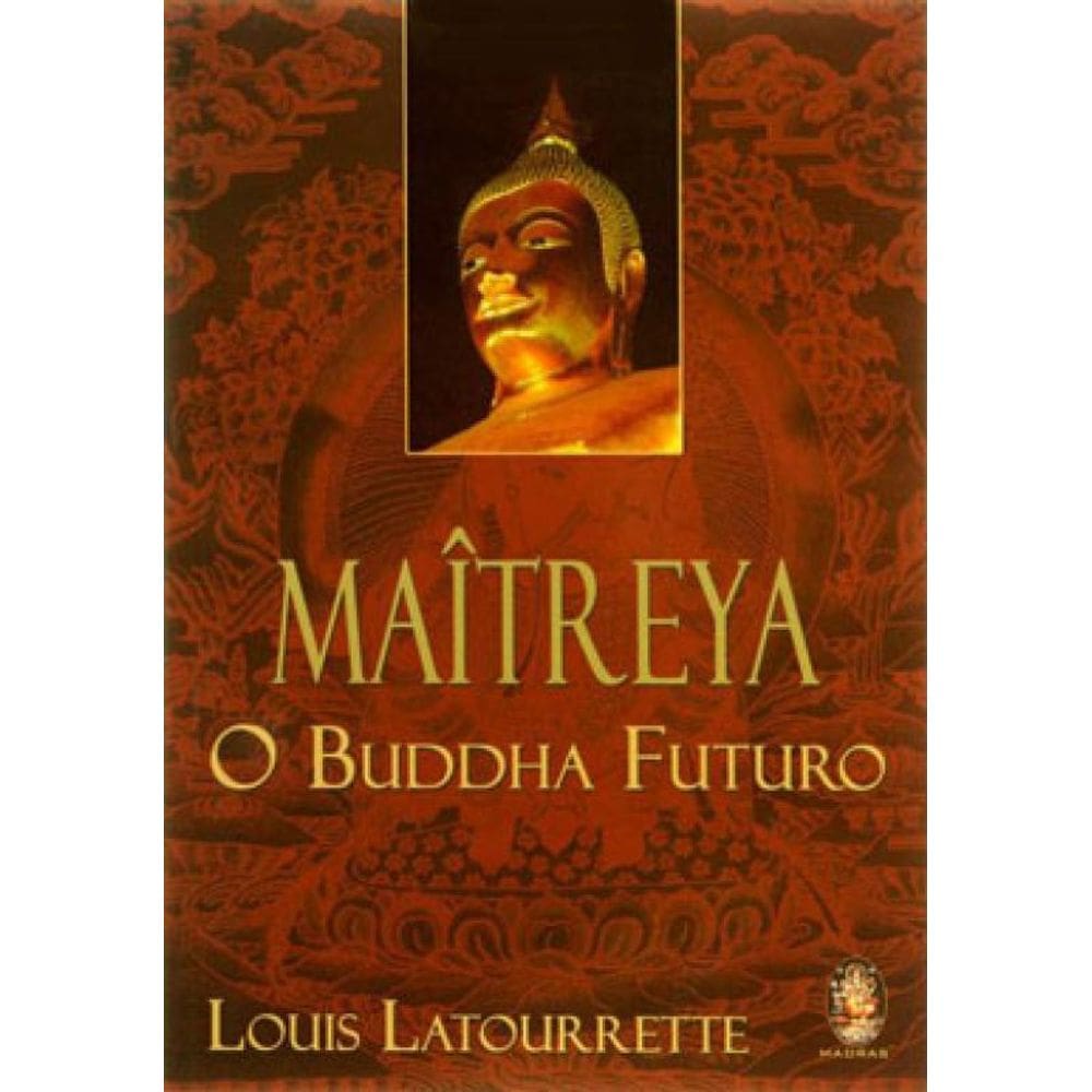 Maitreya - O Buddha Futuro