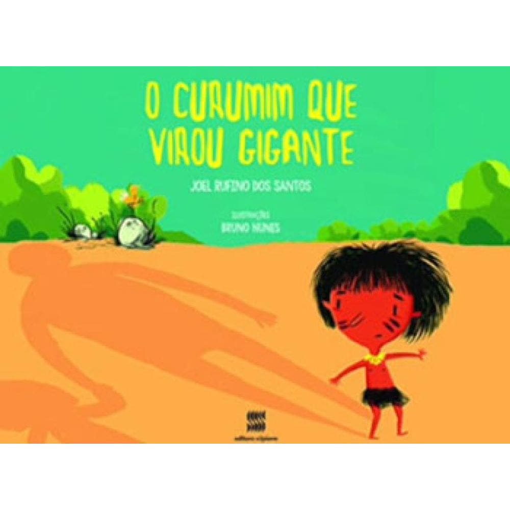 O Curumim Que Virou Gigante