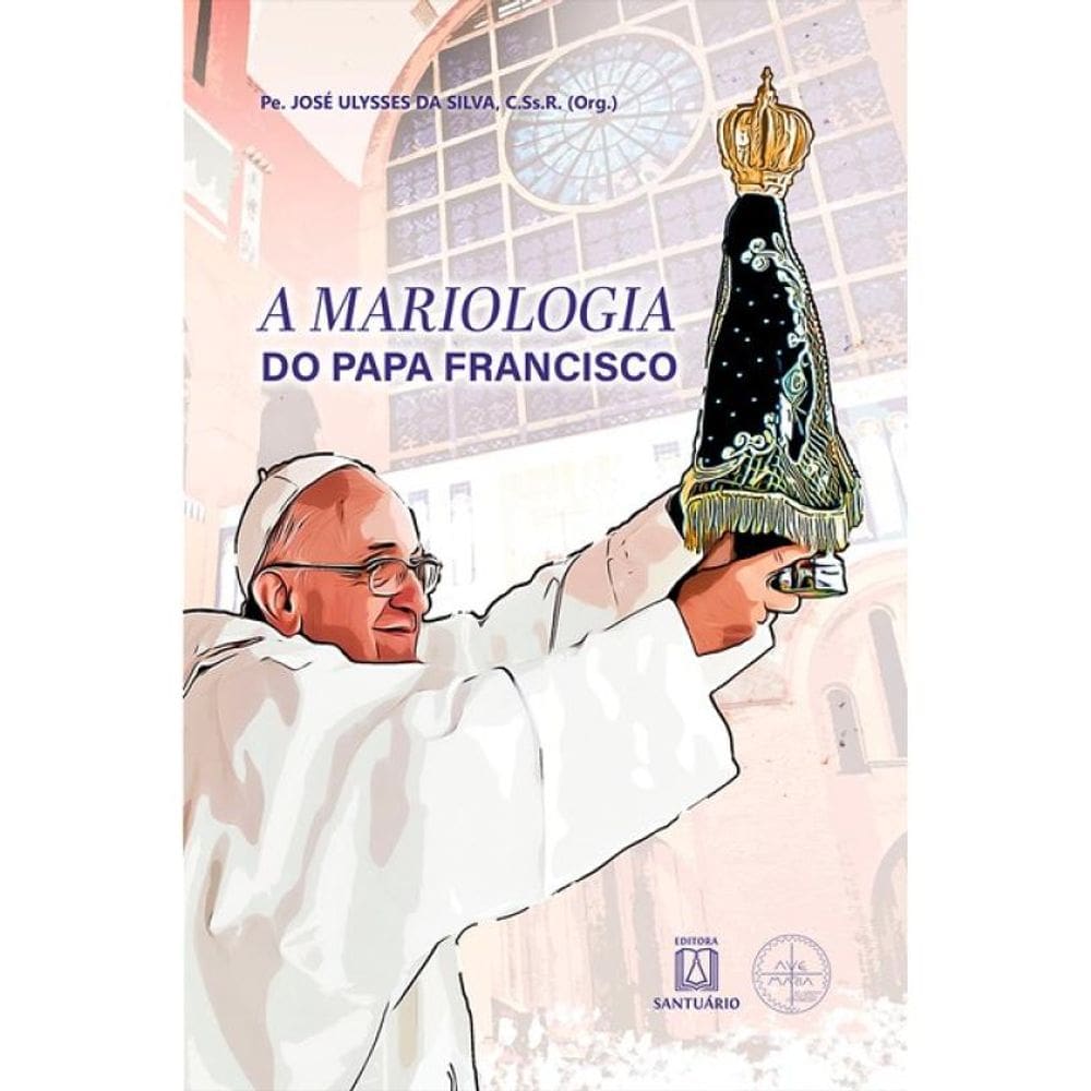 A Mariologia Do Papa Francisco