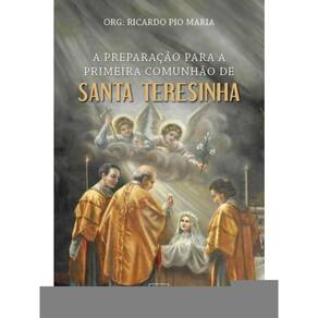 A Preparação Para A Primeira Comunhão De Santa Teresinha