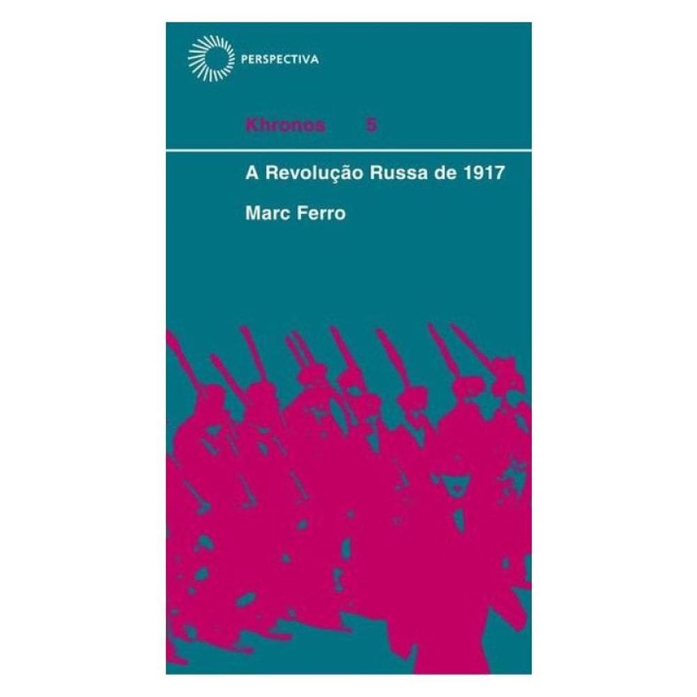 A Revolução Russa De 1917 - Vol. 5