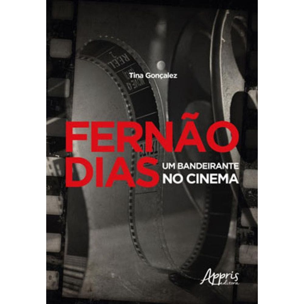 Fernão Dias - Um Bandeirante No Cinema