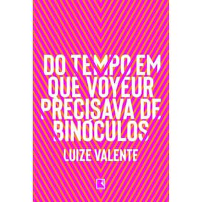 Do Tempo Em Que Voyeur Precisava De Binóculos