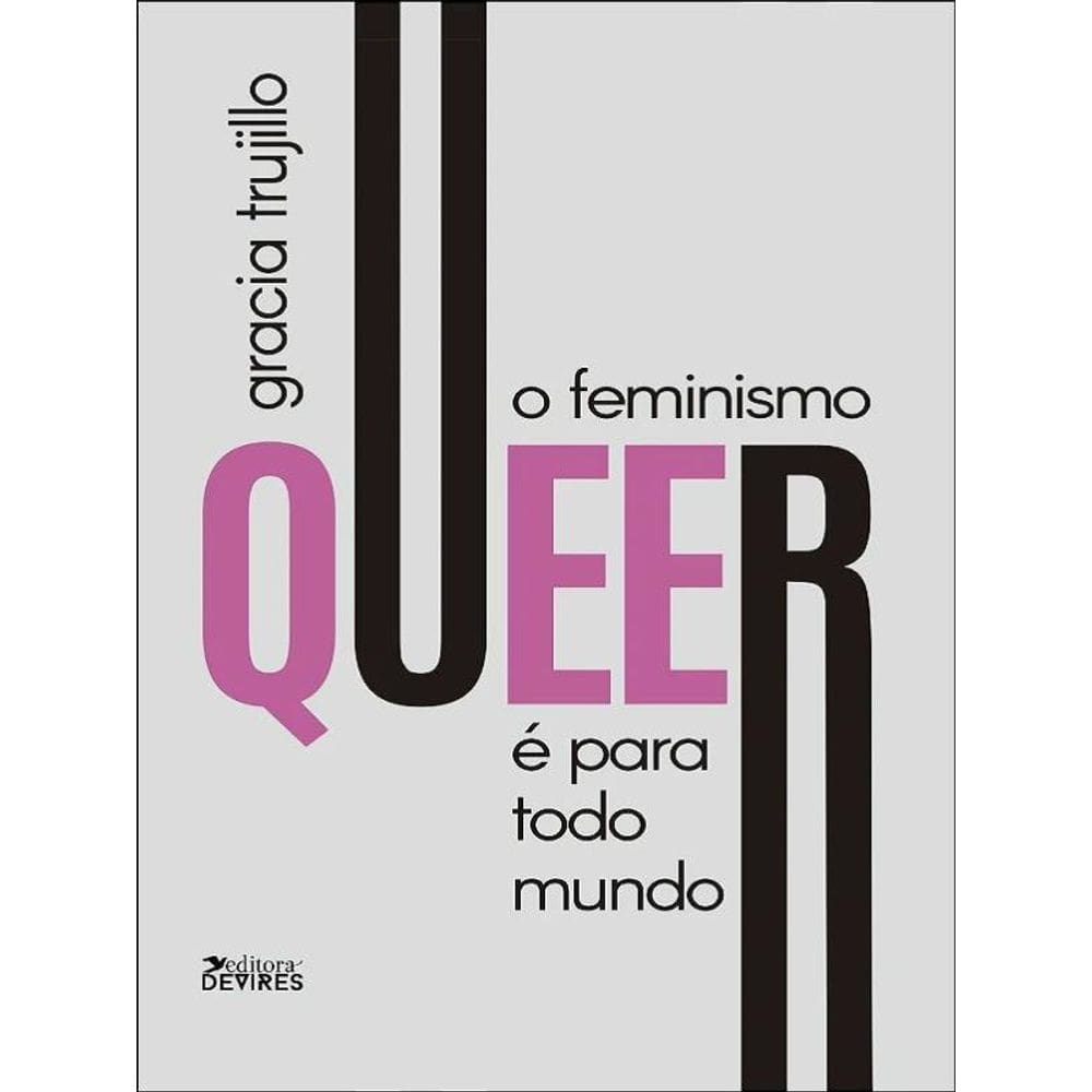 O Feminismo Queer É Para Todo Mundo