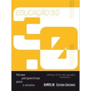 Educaçao 3.0 - Novas Perspectivas Para O Ensino
