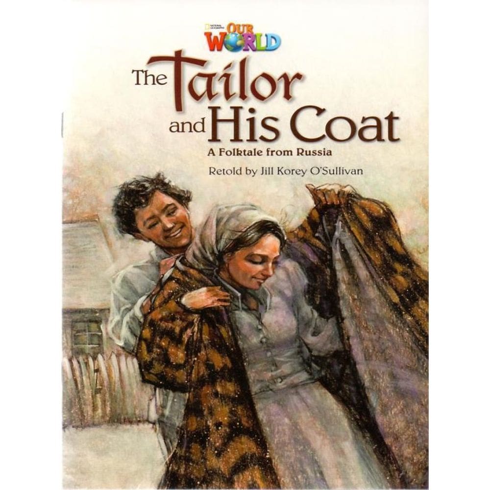 Our World 5 - Reader 8 - The Tailor And His Coat - A Folktale From Russia