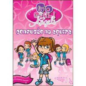 Go Girl Angels 01 - Confusão Na Equipe