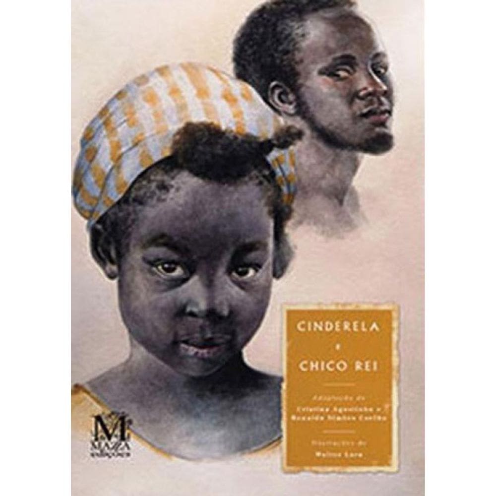 Cinderela E Chico Rei