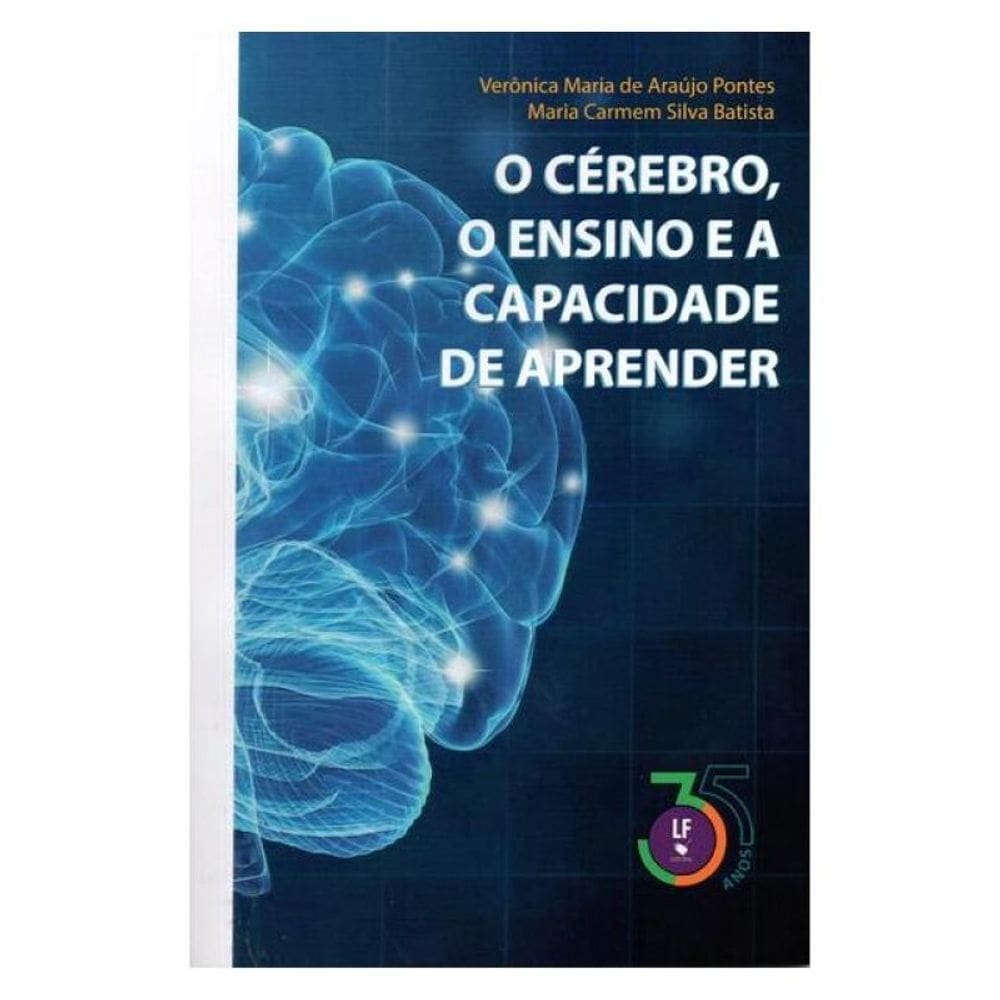 O Cérebro, O Ensino E A Capacidade De Aprender
