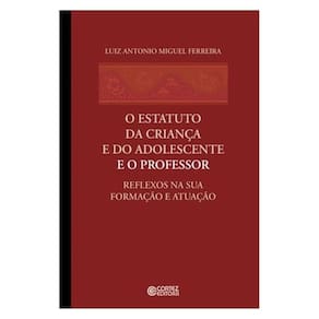 O Estatuto Da Criança E Do Adolescente E O Professor