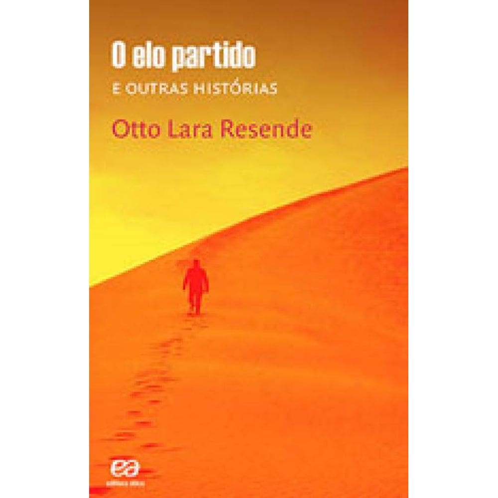 O Elo Partido E Outras Histórias