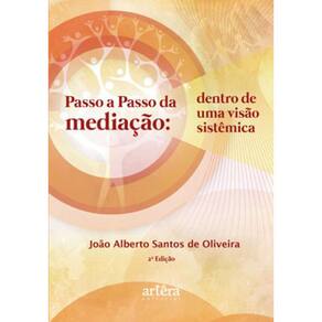 Passo A Passo Da Mediação: Dentro De Uma Visão Sistêmica
