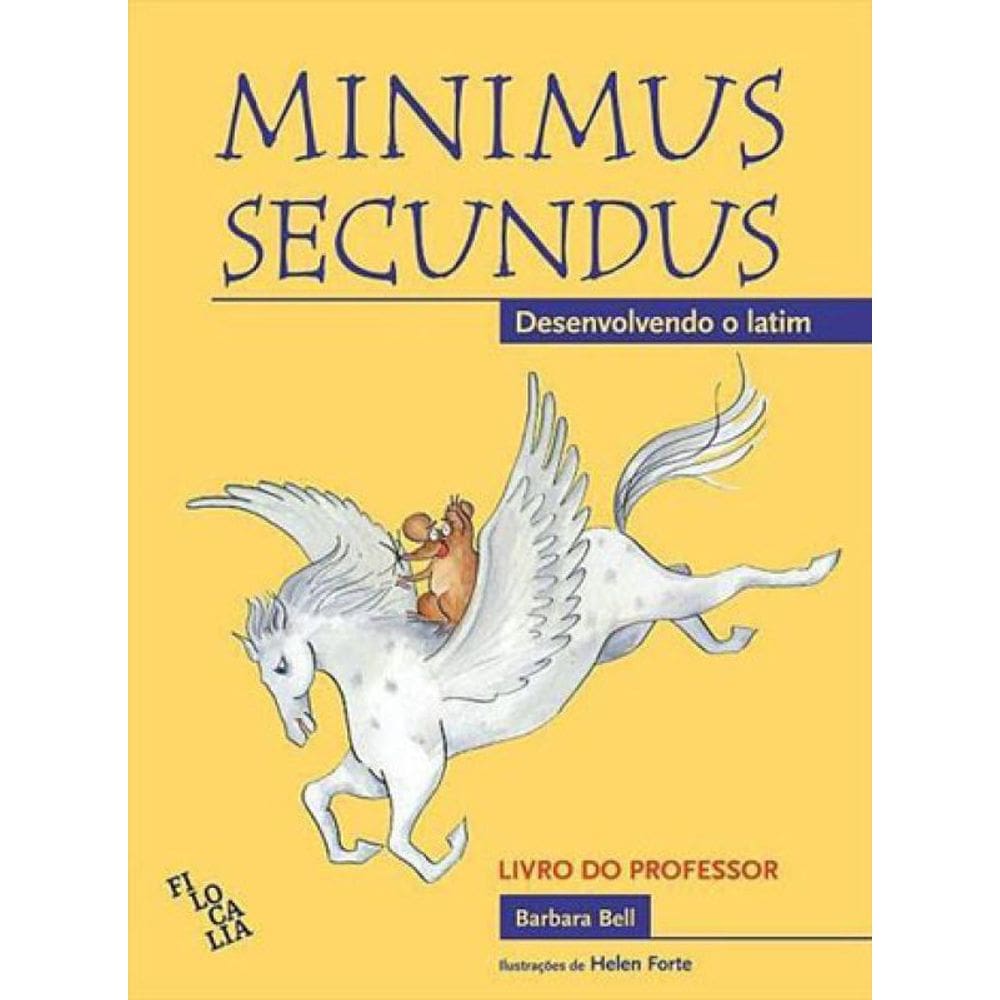Minimus Secundus - Desenvolvendo O Latim