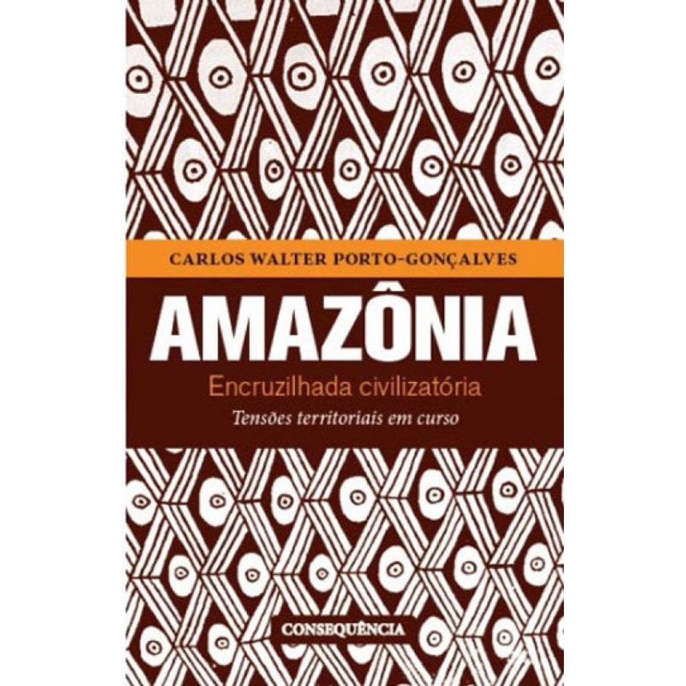 Amazonia - Encruzilhada Civilizatoria
