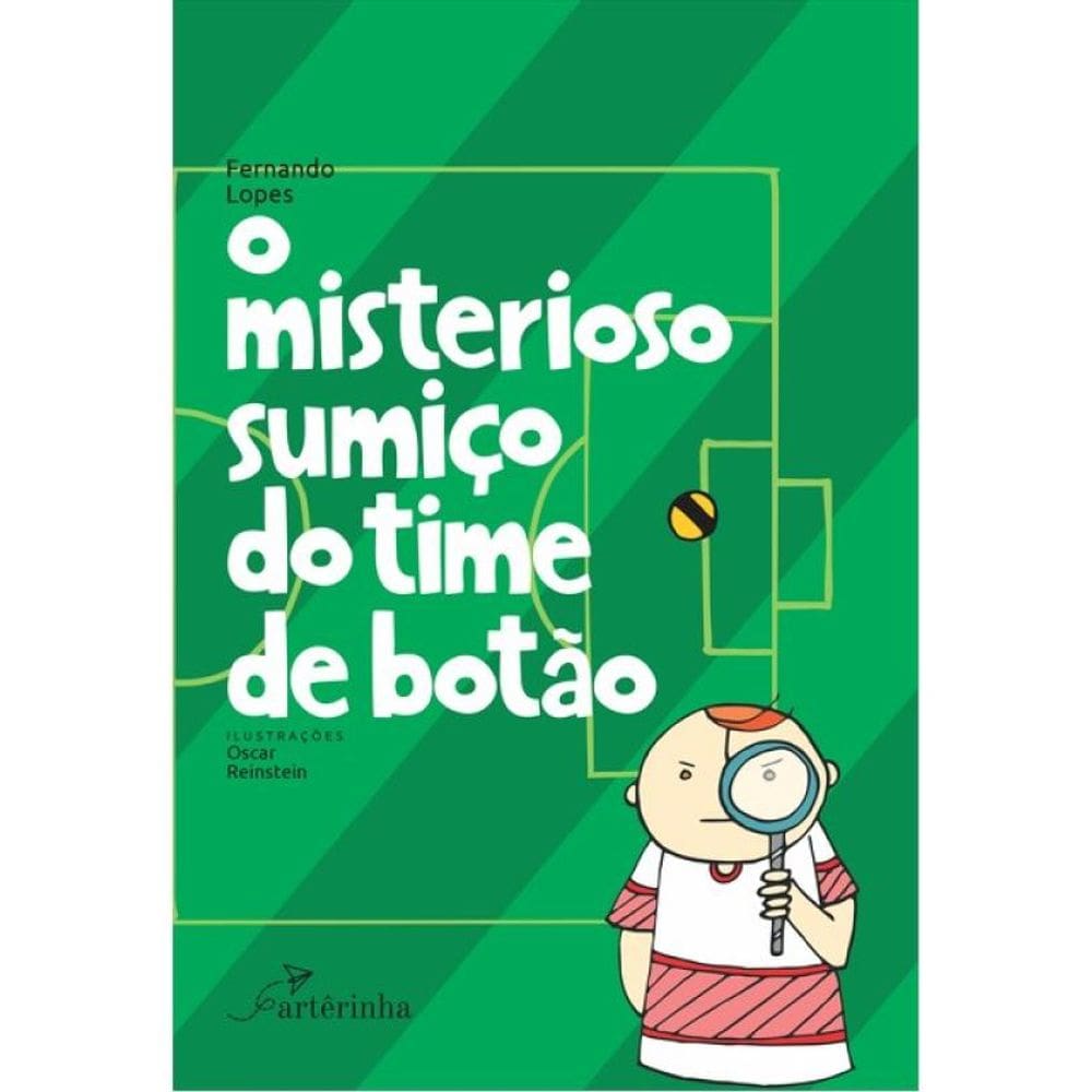 O Misterioso Sumiço Do Time De Botão