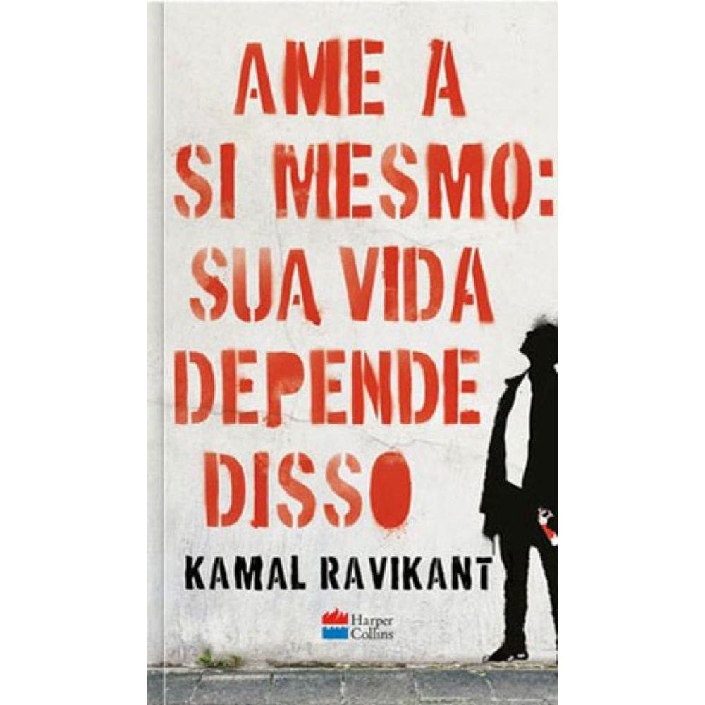 Ame A Si Mesmo: Sua Vida Depende Disso