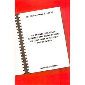 É Possível Ser Feliz Fazendo Uma Monografia