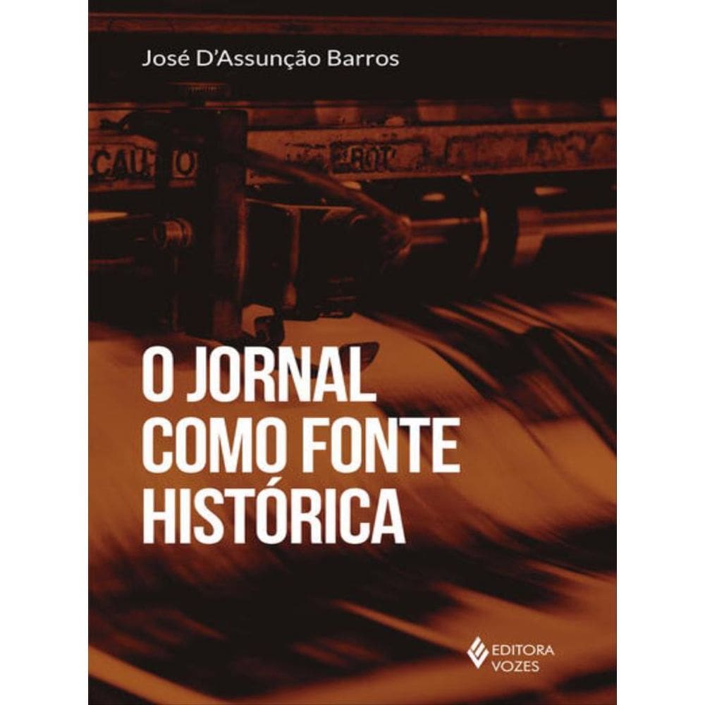 O Jornal Como Fonte Histórica