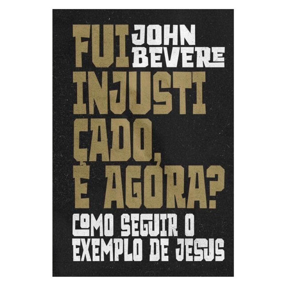 Fui Injustiçado, E Agora?