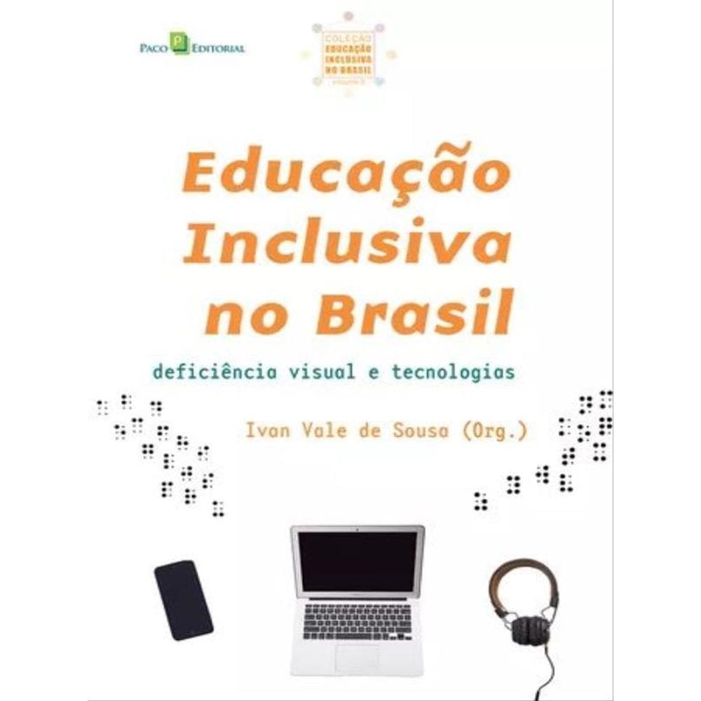 Educação Inclusiva No Brasil - Vol. 3
