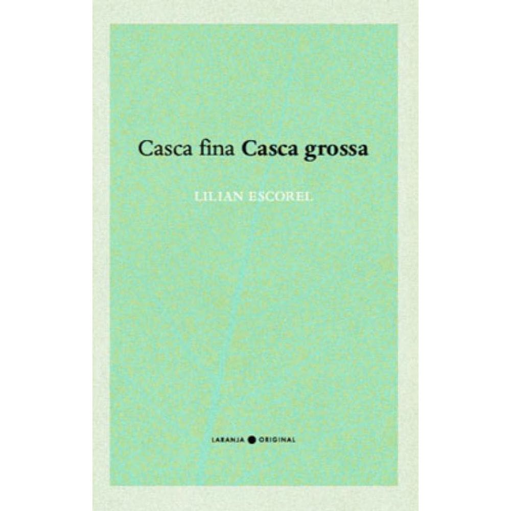 Casca Fina Casca Grossa