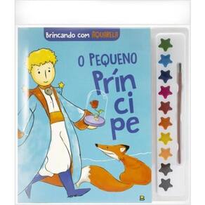 Brincando Com Aquarela: Pequeno Príncipe, O