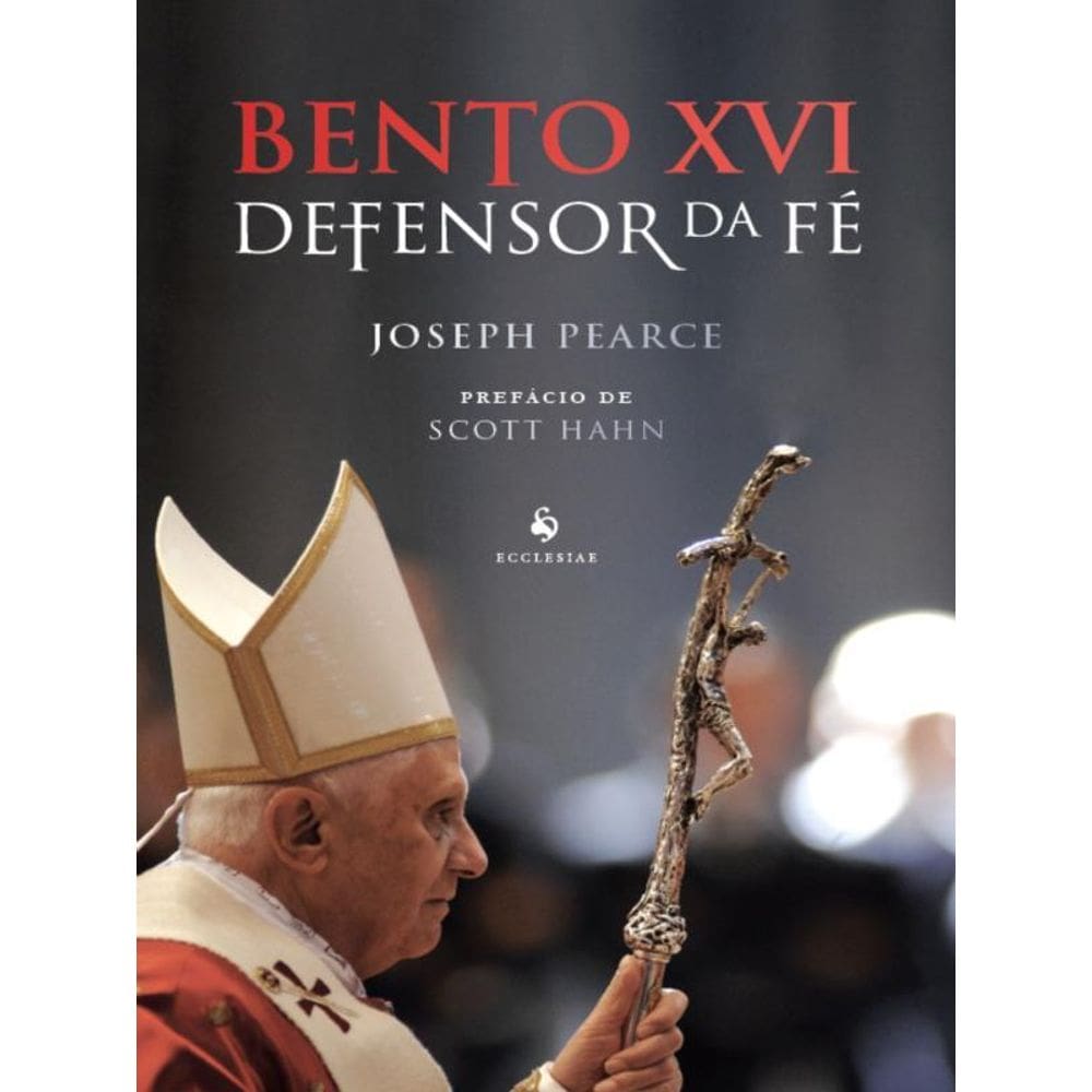 Bento Xvi - Defensor Da Fé