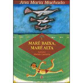 Maré Baixa, Maré Alta