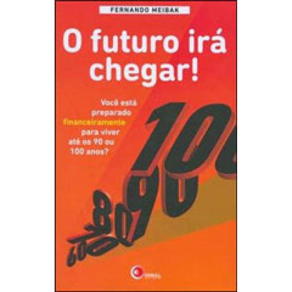 Futuro Ira Chegar!