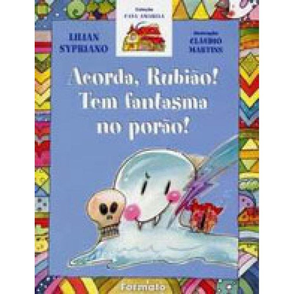 Acorda Rubião, Tem Fantasma No Porão