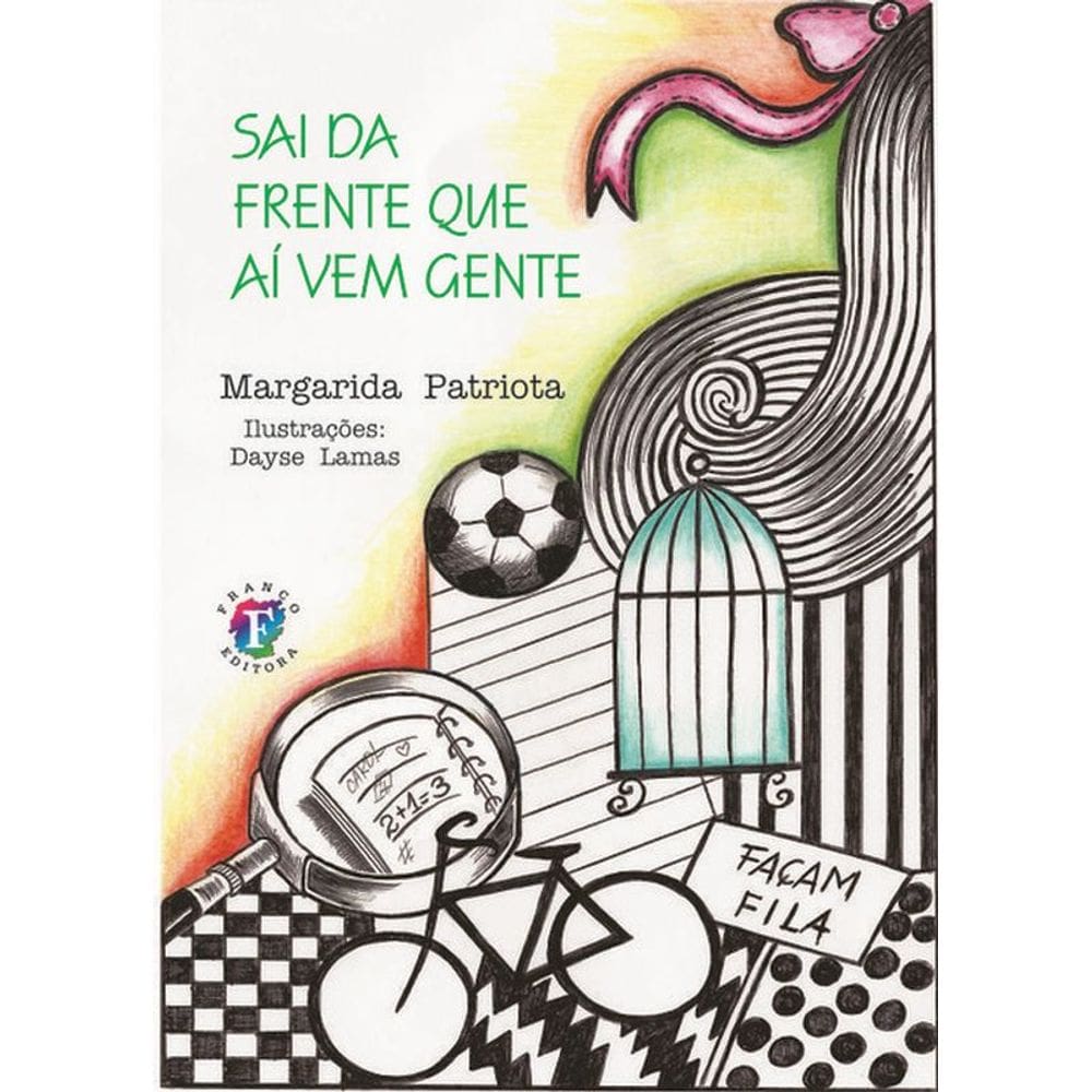 Sai Da Frente Que Aí Vem Gente