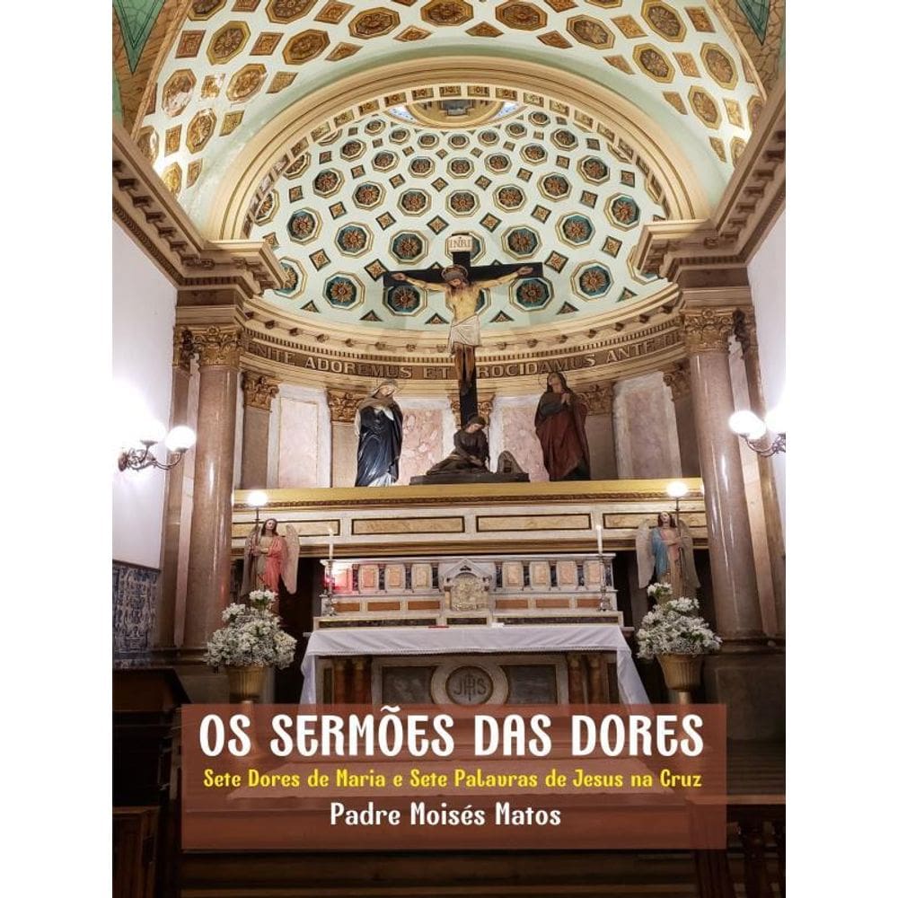Os Sermões Das Dores