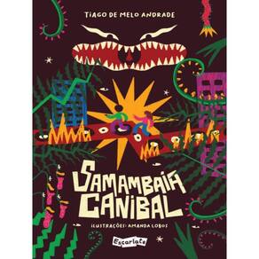 Samambaia Canibal: Um Astuciado Antropófago-Tropicalista