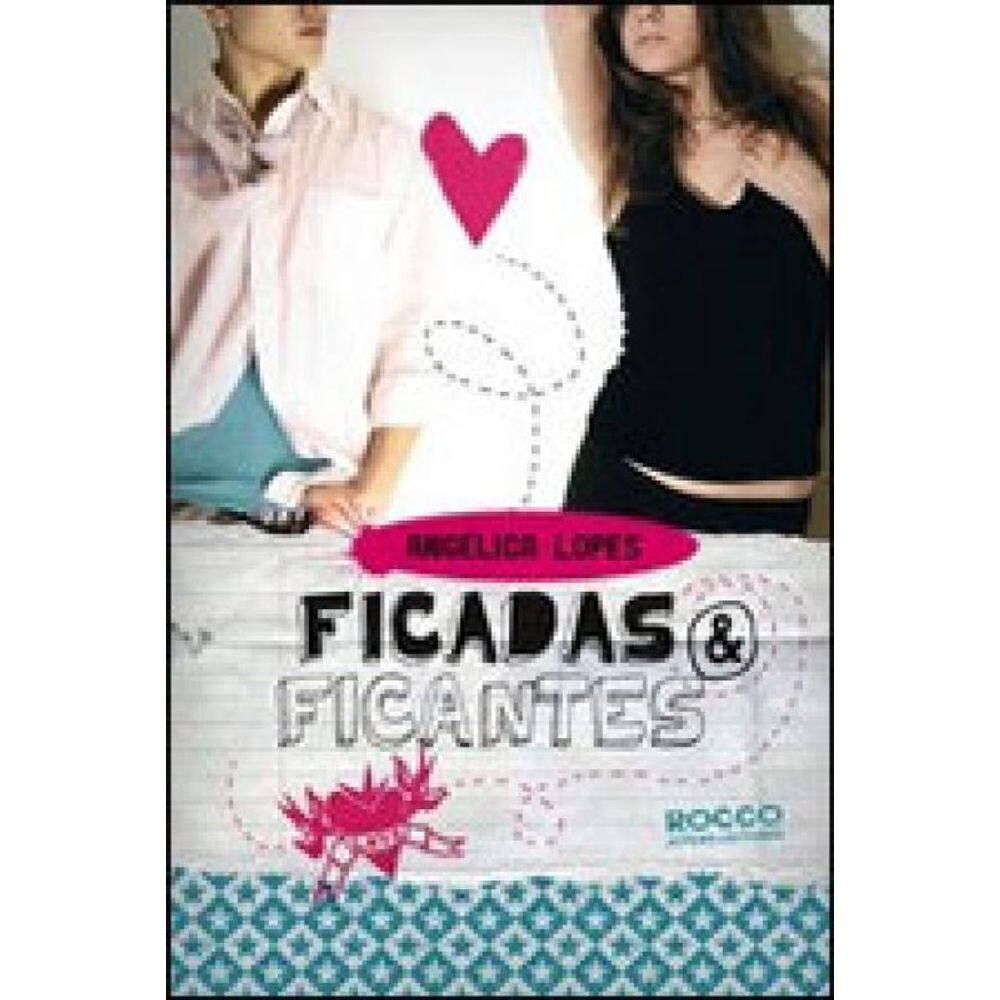 Ficadas E Ficantes